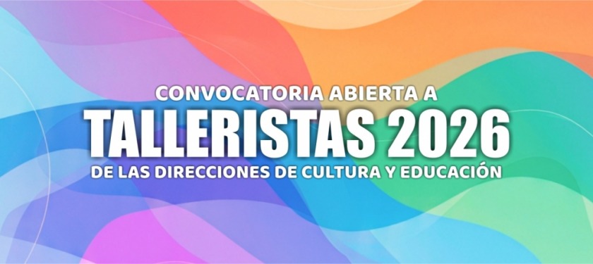 CULTURA Y EDUCACI�N: CONVOCATORIA ABIERTA PARA TALLERISTAS